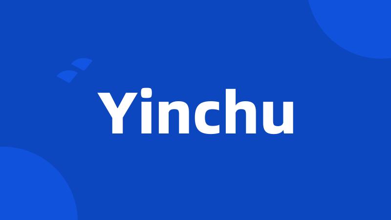 Yinchu