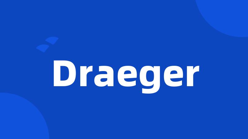 Draeger