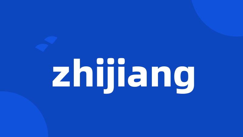 zhijiang