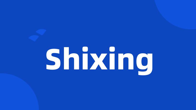 Shixing