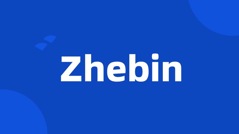 Zhebin