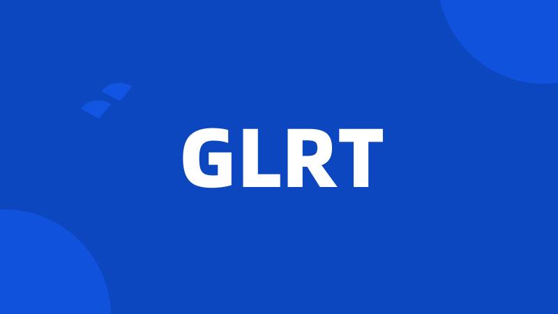 GLRT