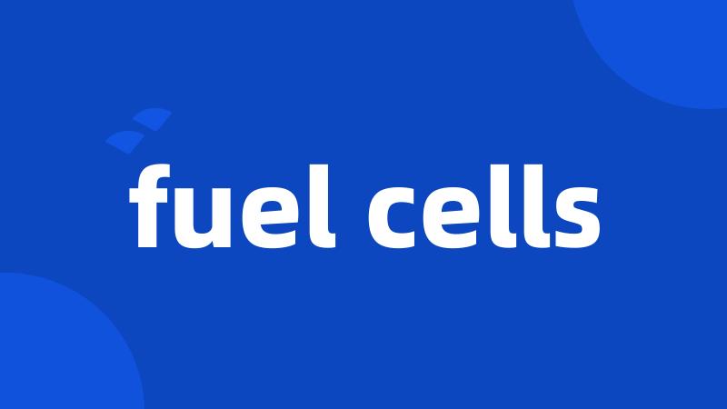 fuel cells