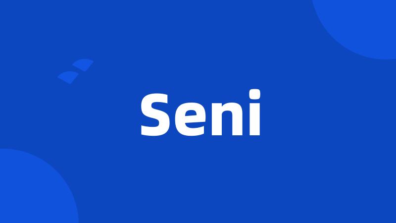 Seni