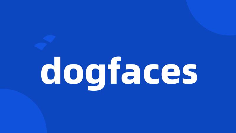 dogfaces