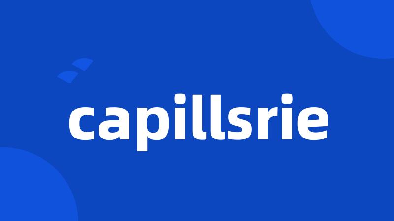 capillsrie