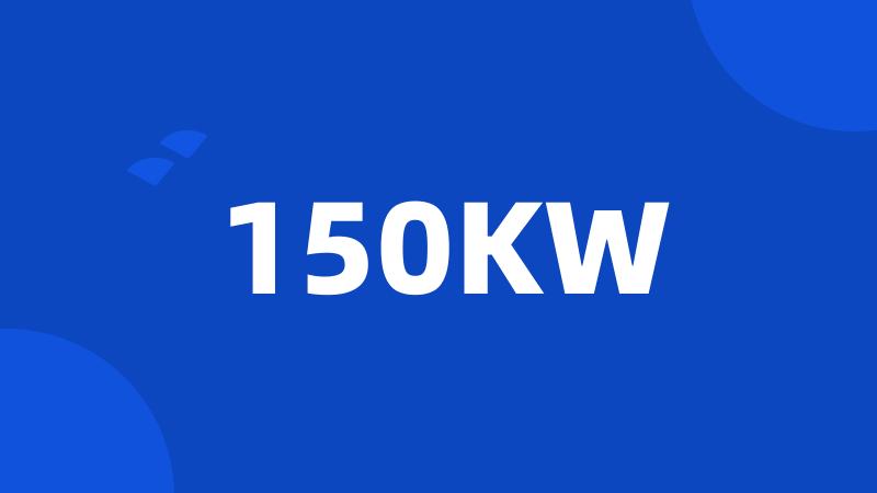 150KW