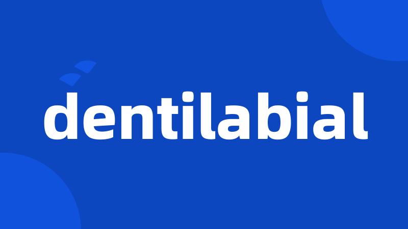 dentilabial