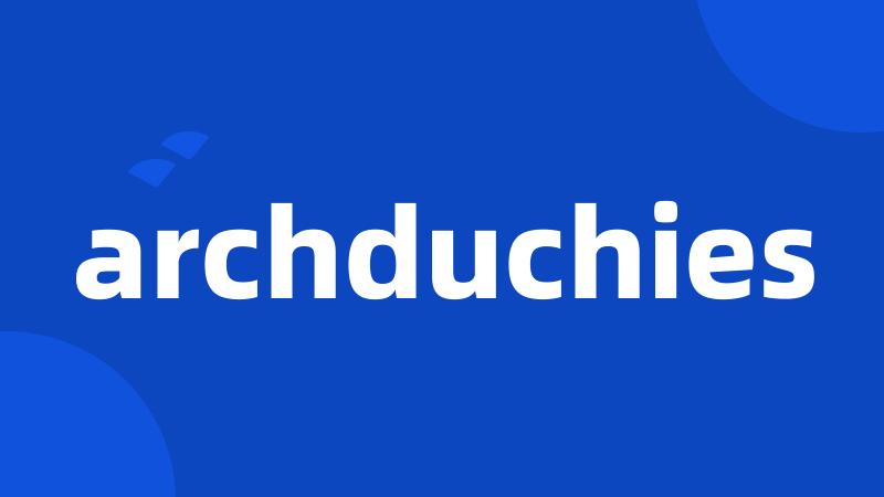 archduchies