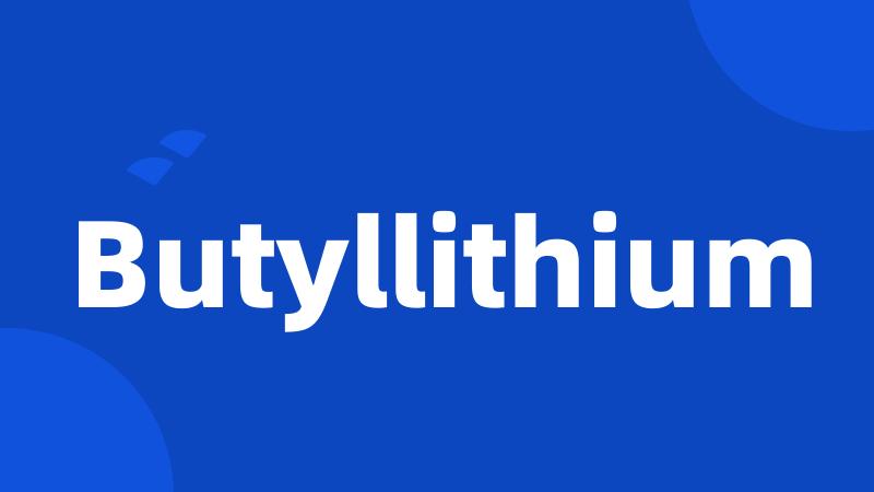 Butyllithium