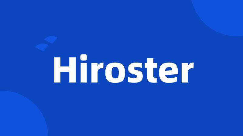 Hiroster