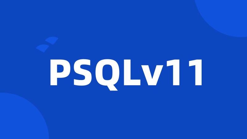 PSQLv11