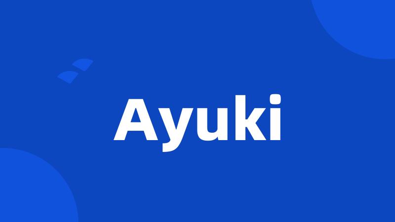 Ayuki