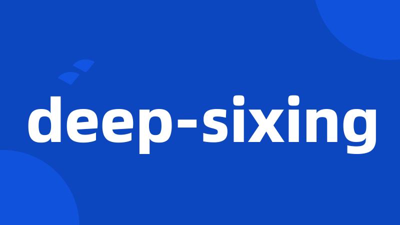 deep-sixing