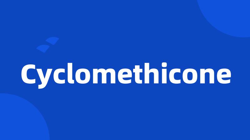 Cyclomethicone