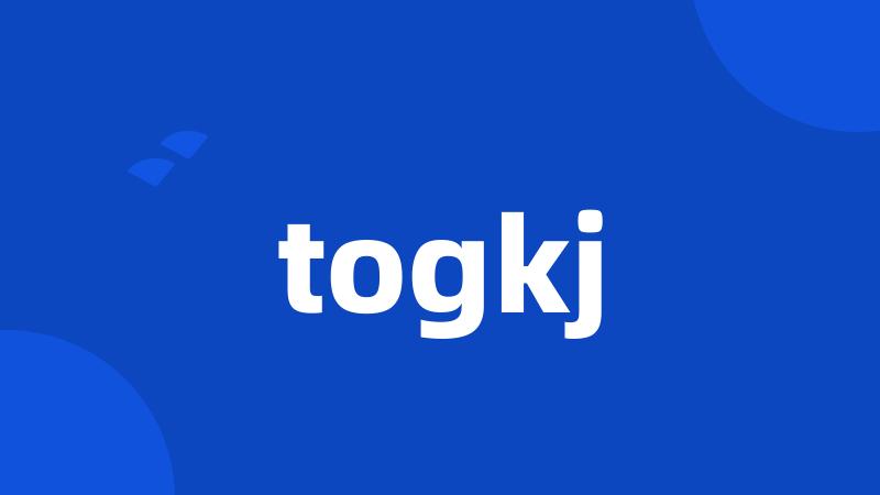 togkj