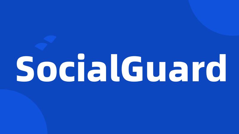 SocialGuard