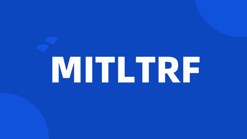 MITLTRF