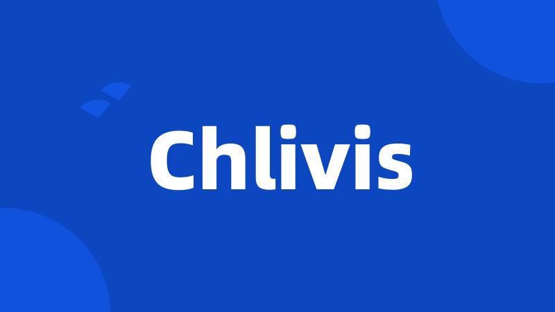 Chlivis