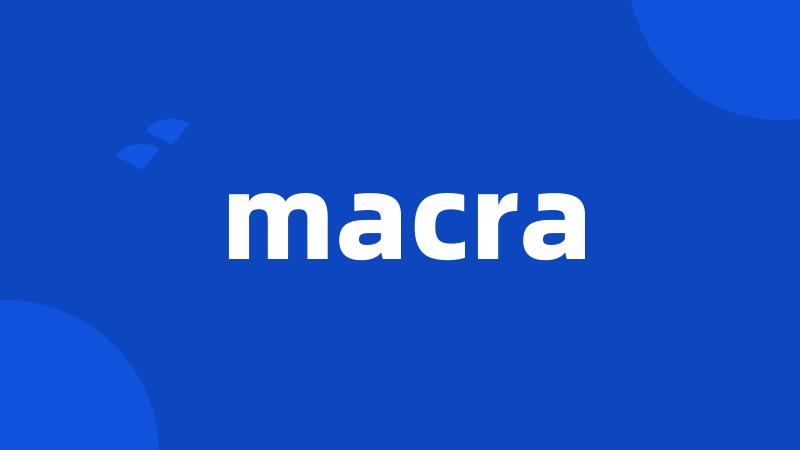 macra