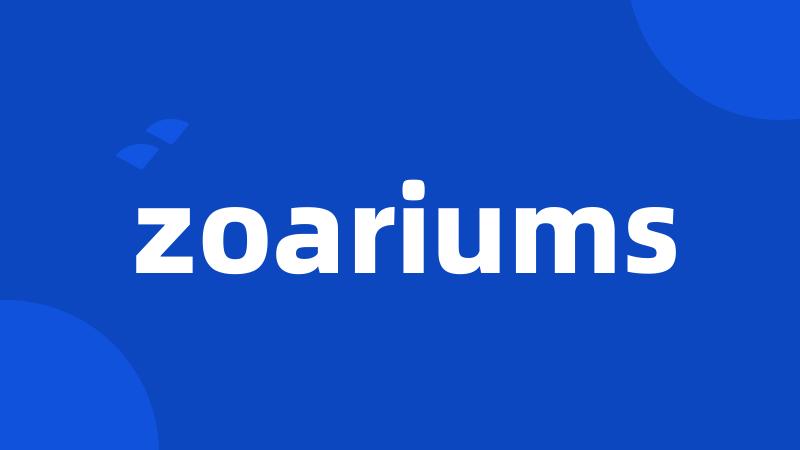 zoariums