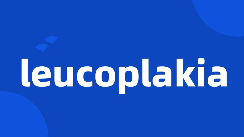 leucoplakia