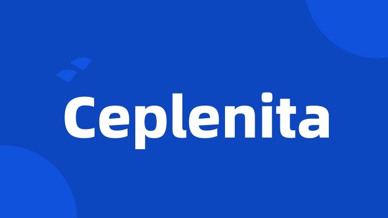 Ceplenita