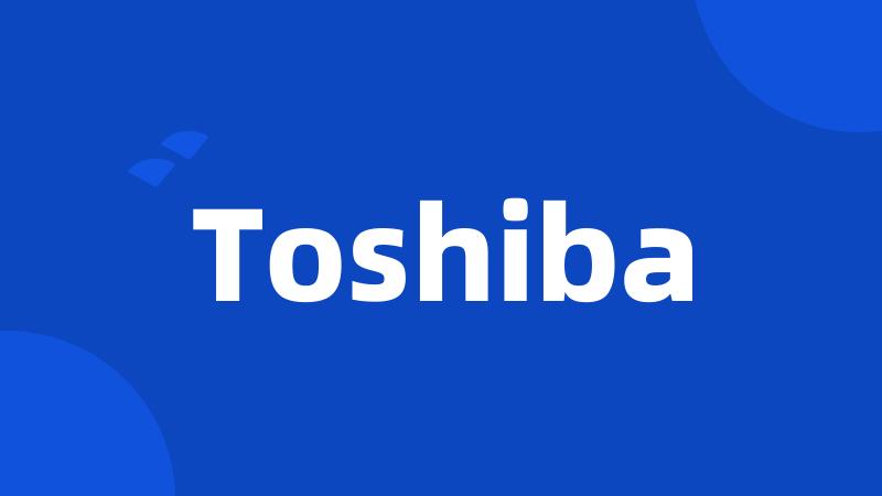 Toshiba