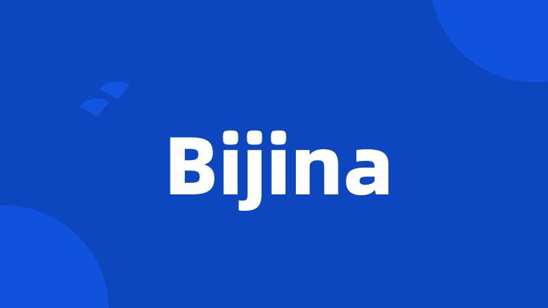 Bijina