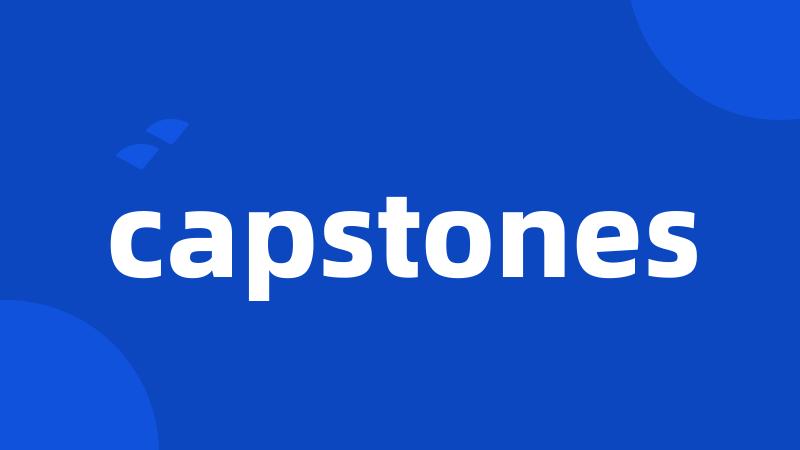 capstones