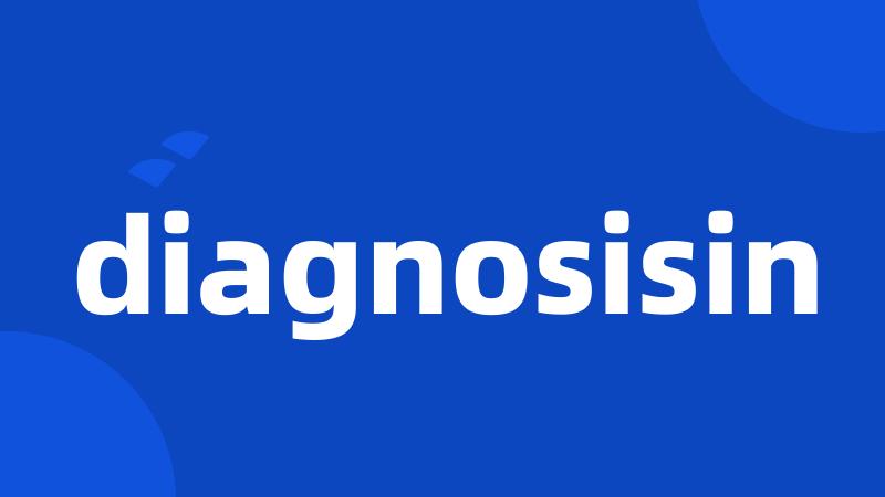 diagnosisin