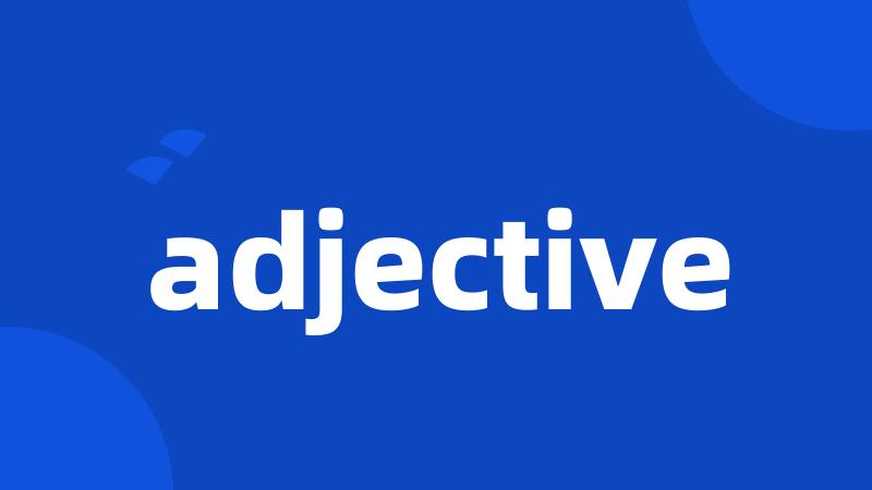 adjective