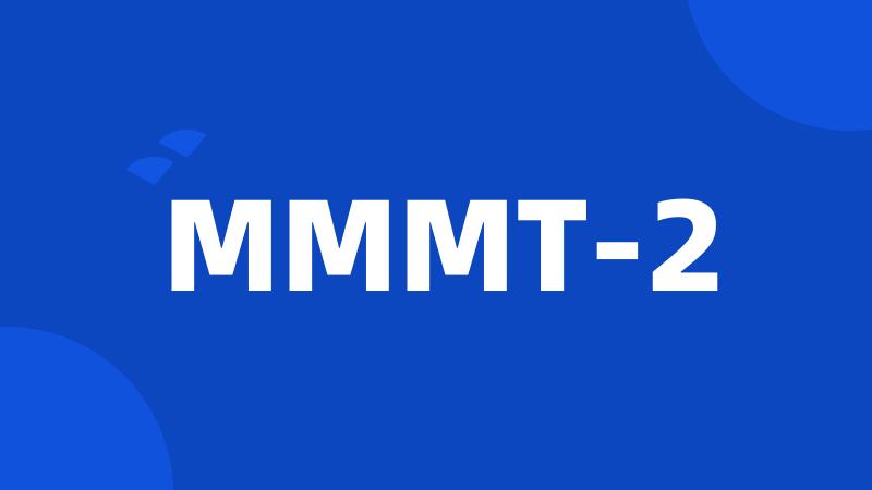 MMMT-2