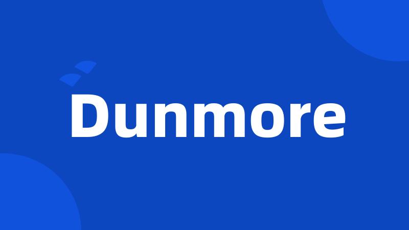 Dunmore