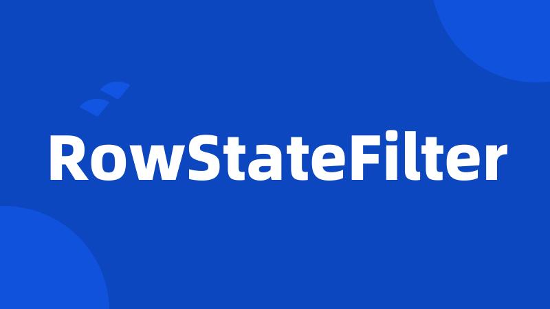 RowStateFilter