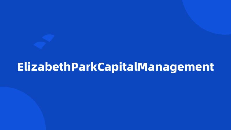 ElizabethParkCapitalManagement