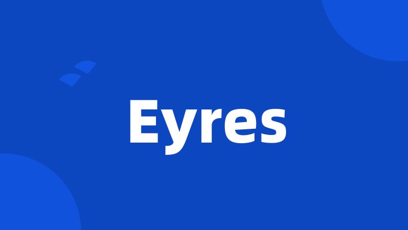 Eyres