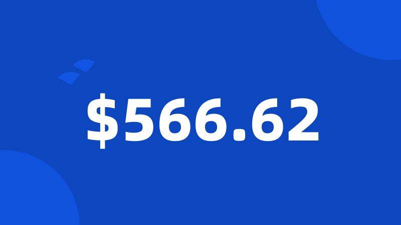 $566.62