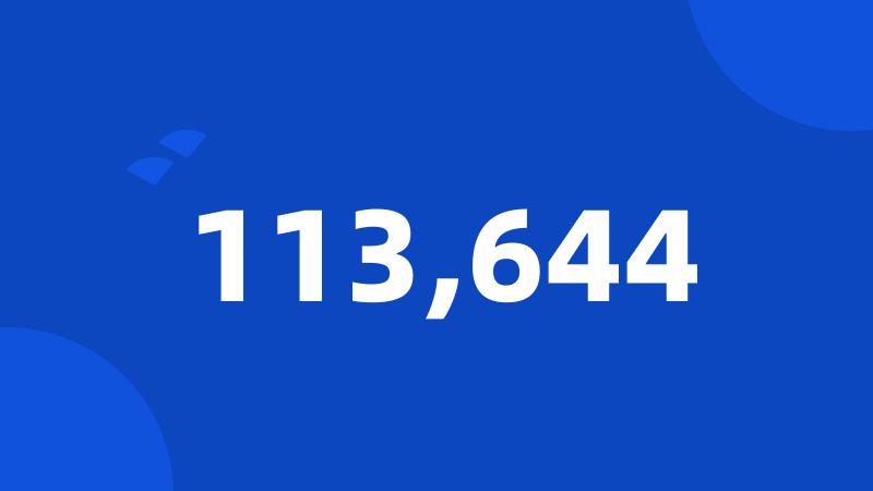 113,644