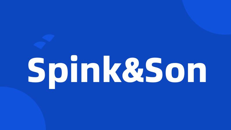 Spink&Son