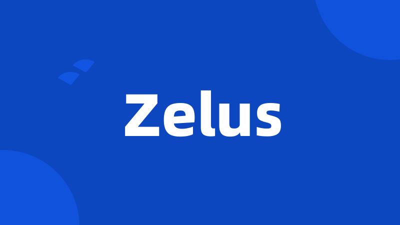 Zelus