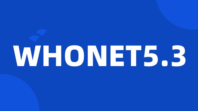 WHONET5.3