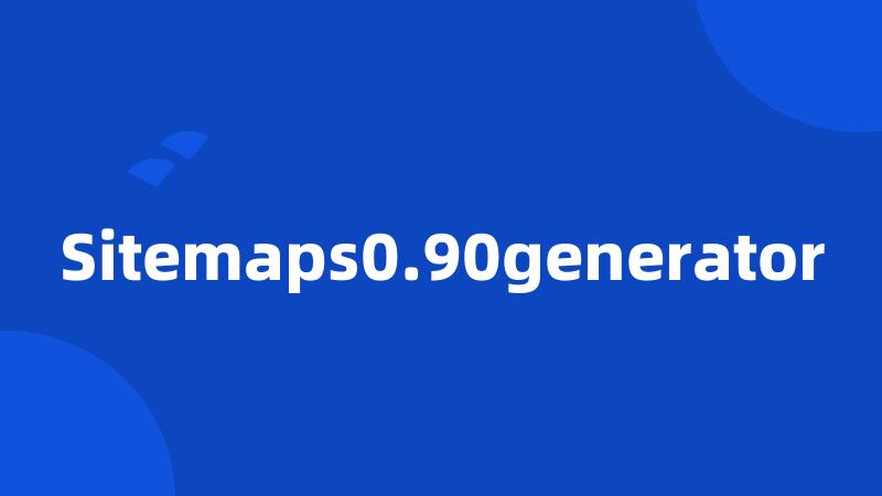 Sitemaps0.90generator