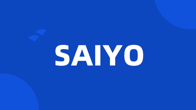 SAIYO