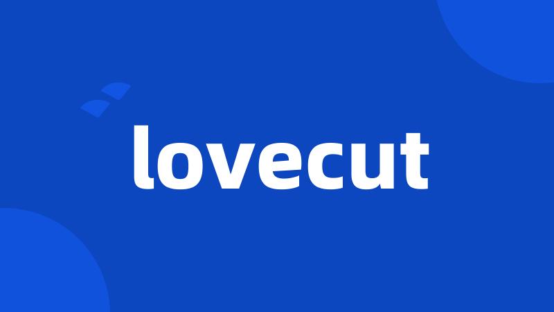 lovecut