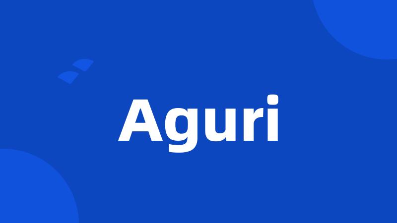 Aguri