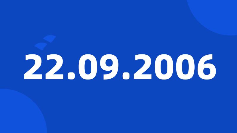 22.09.2006