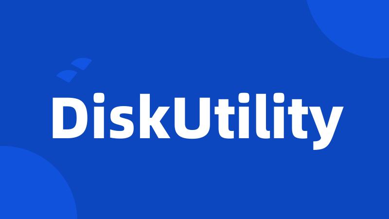 DiskUtility