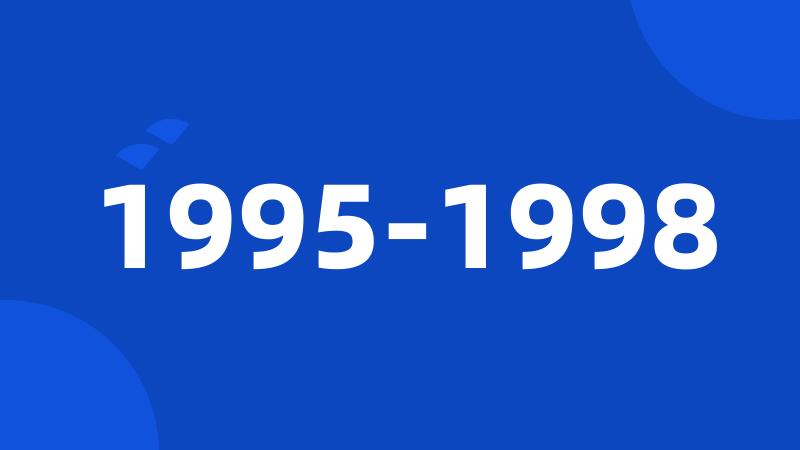 1995-1998