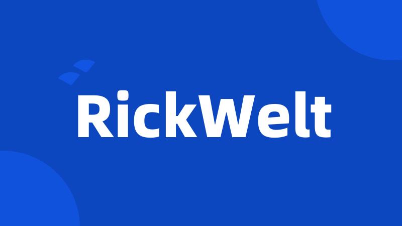 RickWelt